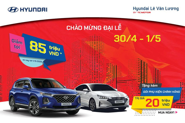 Hyundai Lê Văn Lương tặng gói phụ kiện cực chất dịp 30/4-1/5