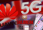 Anh bất ngờ loại Huawei khỏi mạng 5G, hacker tuyên bố bẻ khóa mọi iPhone