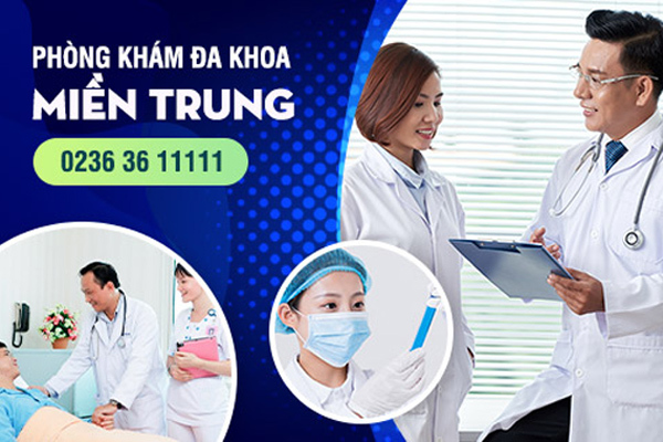 Phòng khám Đa khoa Miền Trung - địa chỉ khám ngoài giờ ở Đà nẵng