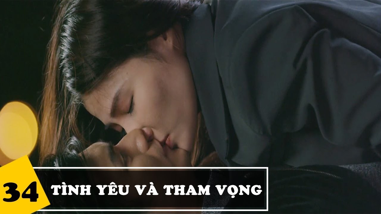 Tình yêu và tham vọng tập 34: Linh bất ngờ hôn Minh