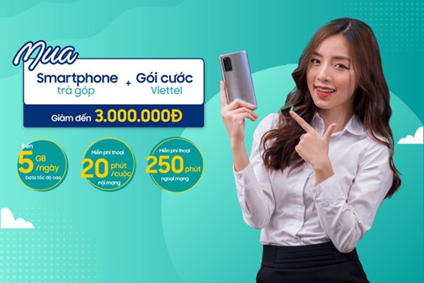 Viettel Store độc quyền giảm giá smartphone khi mua trả góp kèm gói cước Viettel