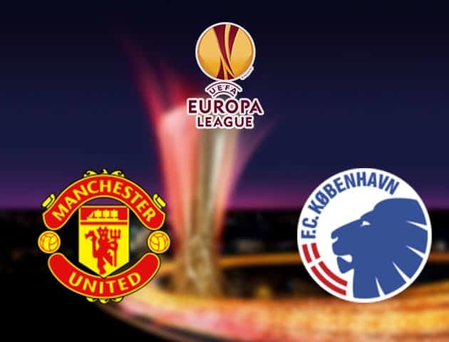 Link xem MU vs Copenhagen, 02h ngày 11/8