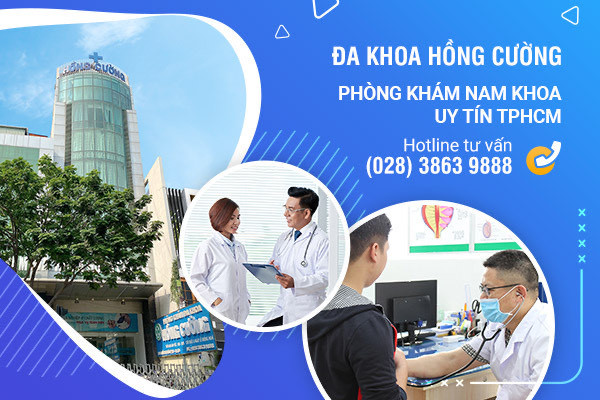 Khám bệnh nam khoa chi phí hợp lý ở Đa khoa Hồng Cường TP.HCM