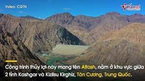 Trung Quốc tung hình ảnh 'đập Tam Hiệp' phiên bản Tân Cương