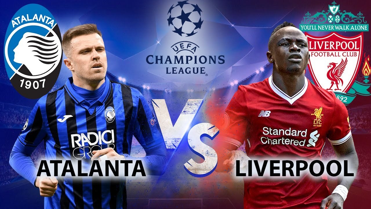 Nhận định Atalanta vs Liverpool: Giăng bẫy ĐKVĐ nước Anh