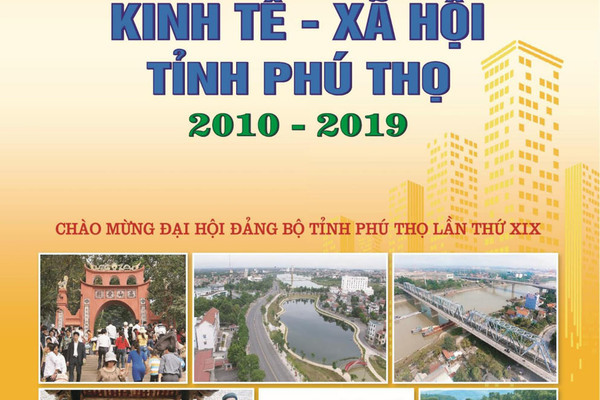 Cục Thống kê tỉnh Phú Thọ biên soạn và phát hành cuốn sách “Động thái và thực trạng kinh tế-xã hội tỉnh Phú Thọ 2010-2019”