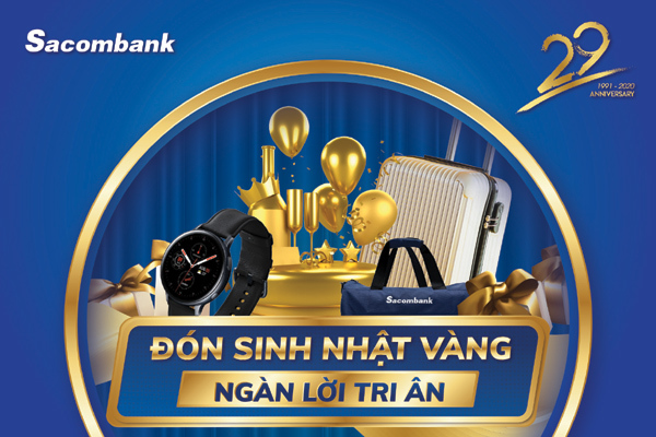 Khuyến mãi ‘khủng’ nhất năm mừng sinh nhật Sacombank