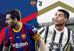 Trực tiếp Barcelona vs Juventus: So tài đỉnh cao Messi - Ronaldo