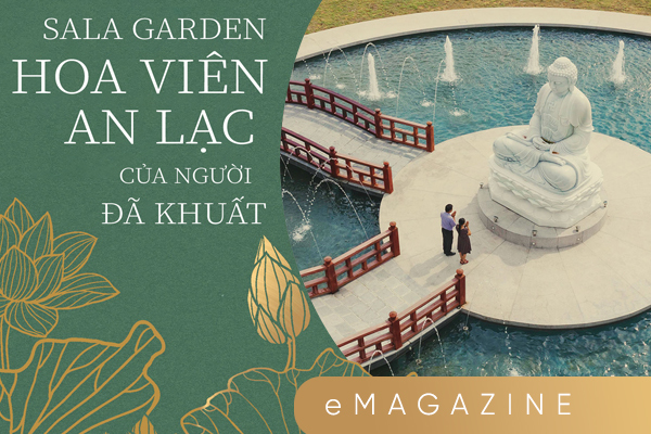 Sala Garden - hoa viên an lạc của người đã khuất