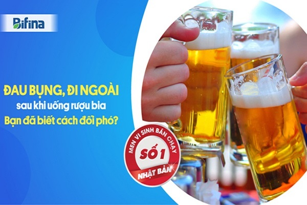 Giải pháp ‘đối phó’ rối loạn tiêu hóa do uống rượu bia
