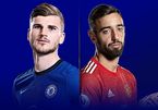 Nhận định Chelsea vs MU: Kỳ phùng địch thủ