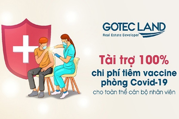 Gotec Land tài trợ 100% chi phí tiêm vắc xin Covid-19 cho nhân viên