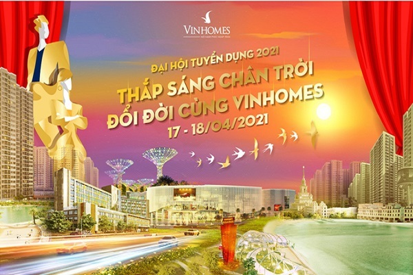 Vinhomes mở Đại hội tuyển dụng nhân viên kinh doanh BĐS 2021