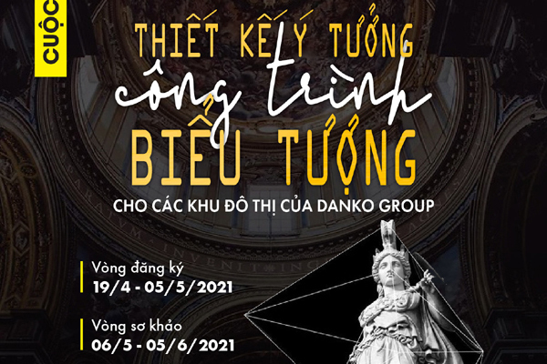 Danko Group khởi động cuộc thi thiết kế ý tưởng công trình biểu tượng