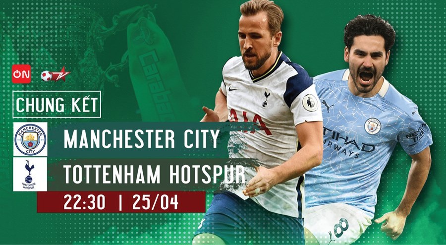 Link xem Man City vs Tottenham: Chung kết Cúp Liên đoàn Anh