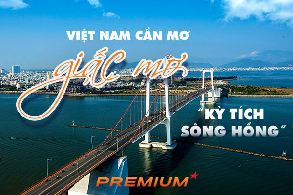 Việt Nam cần mơ giấc mơ ‘kỳ tích sông Hồng’