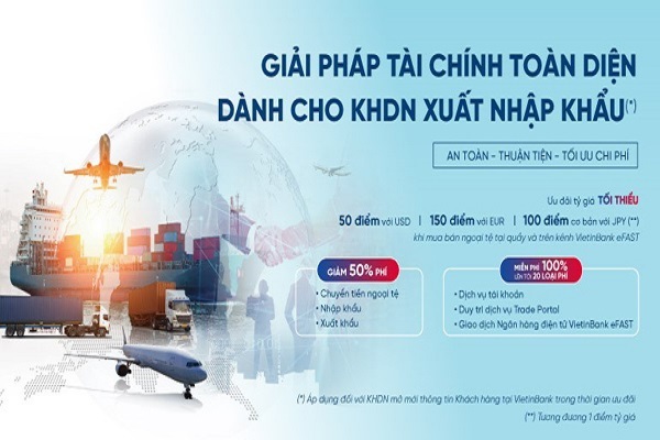 VietinBank ưu đãi lớn cho doanh nghiệp xuất nhập khẩu