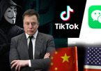 Anonymous tuyên chiến Elon Musk, Mỹ rút lệnh cấm TikTok, WeChat