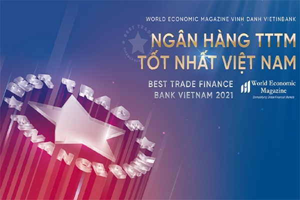 VietinBank được vinh danh ngân hàng tài trợ thương mại tốt nhất năm 2021