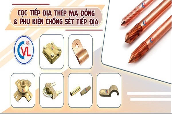 Cọc tiếp địa và kim thu sét CVL đạt hợp chuẩn IEC 62561