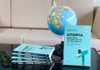 Utopia – Hành trình xây dựng xã hội với tầm nhìn xa