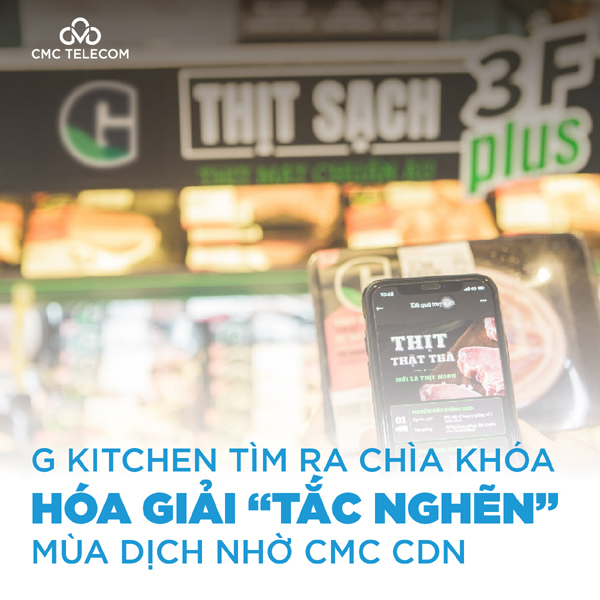 CMC CDN ‘hoá giải’ tình trạng website G Kitchen bị quá tải