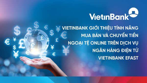 VietinBank tiên phong chuyển đổi số hoạt động kinh doanh ngoại hối