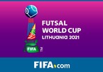 Bảng xếp hạng World Cup Futsal 2021 mới nhất