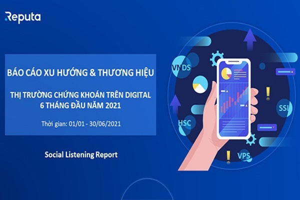 Ấn tượng: Báo cáo Xu hướng và thương hiệu thị trường chứng khoán trên Digital 6 tháng đầu năm