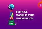 Lịch thi đấu vòng tứ kết World Cup Futsal 2021