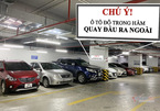 Vì sao đỗ ô tô trong hầm, bãi gửi xe luôn phải quay đầu ra ngoài?