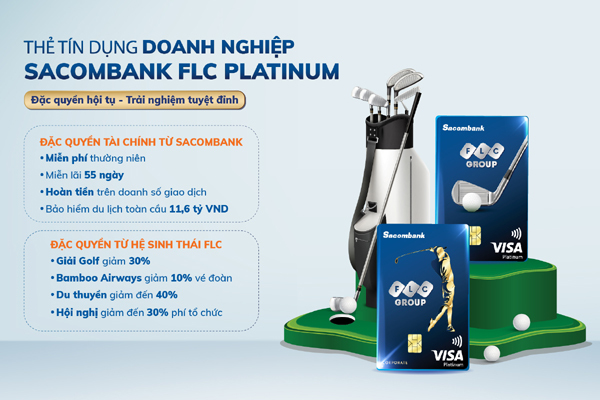 Dịch vụ tài chính ưu việt đến hệ sinh thái 5 sao của Thẻ doanh nghiệp Sacombank FLC Platinum