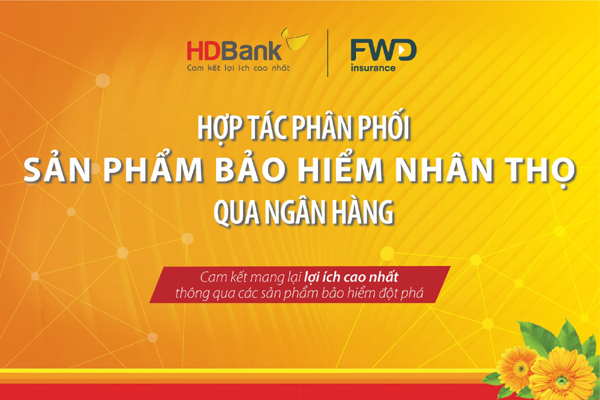 HDBank phân phối các sản phẩm bảo hiểm FWD