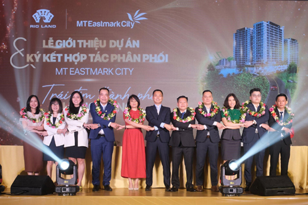 Rio Land bắt tay 10 đại lý phân phối dự án MT Eastmark City