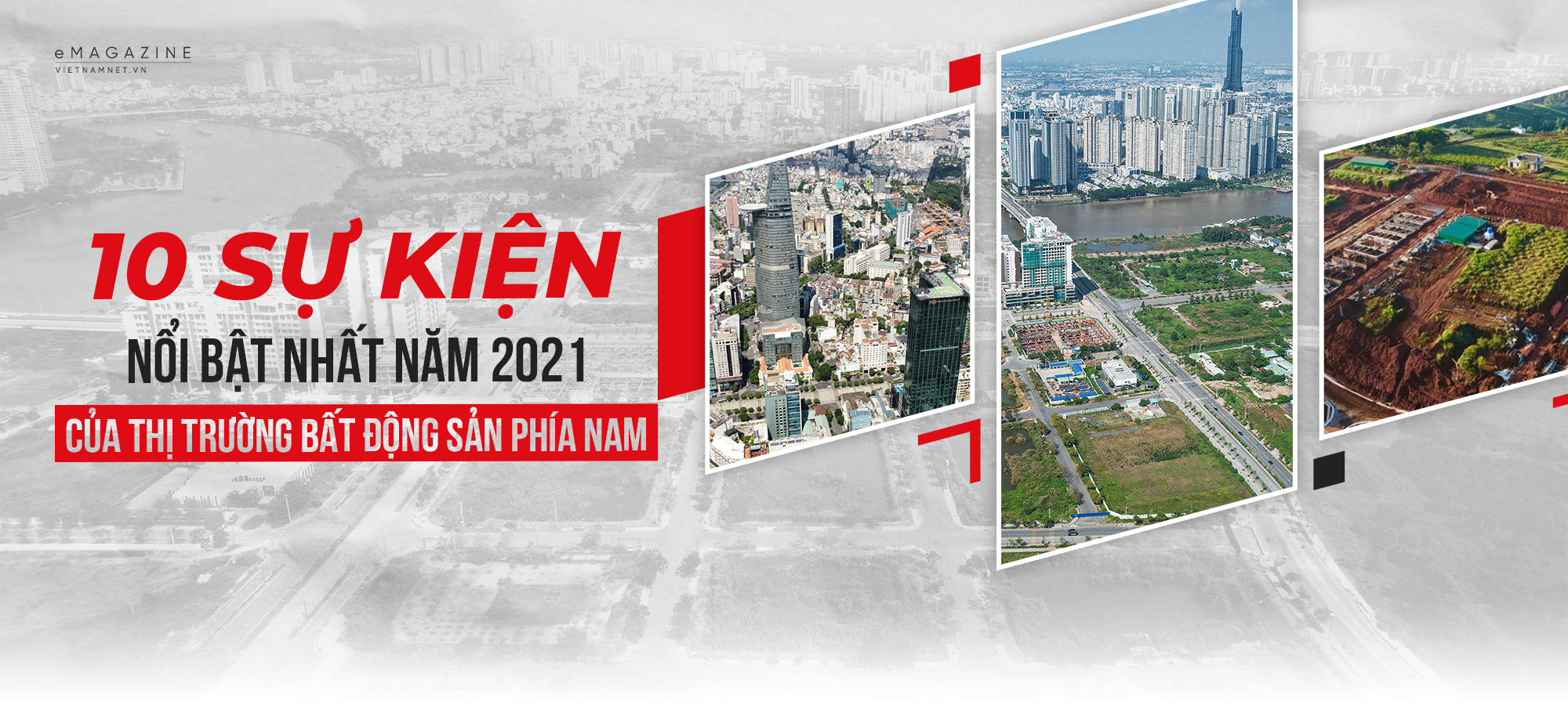 10 sự kiện nổi bật nhất năm 2021 của thị trường bất động sản phía Nam