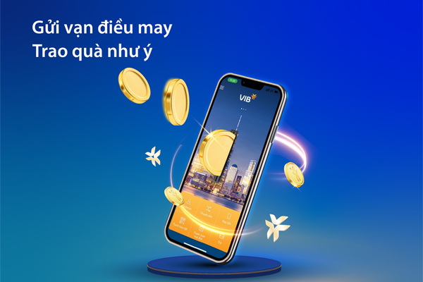 Gửi tiền đầu năm, nhận lộc từ VIB