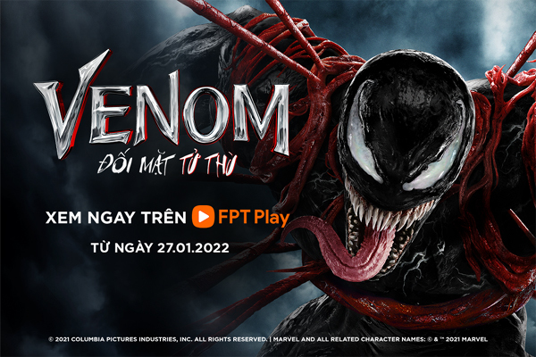 ‘Venom: Đối mặt tử thù’ khởi chiếu trực tuyến sớm trên FPT Play