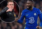 Rudiger đồng ý đến MU sau khi gặp người thay Ralf Rangnick