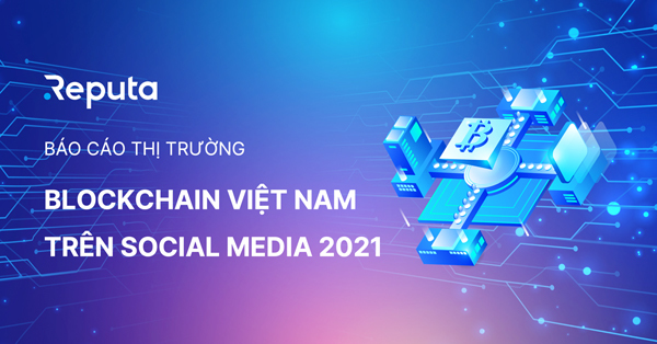 Nhìn lại 1 năm đầy biến động của thị trường Blockchain Việt Nam