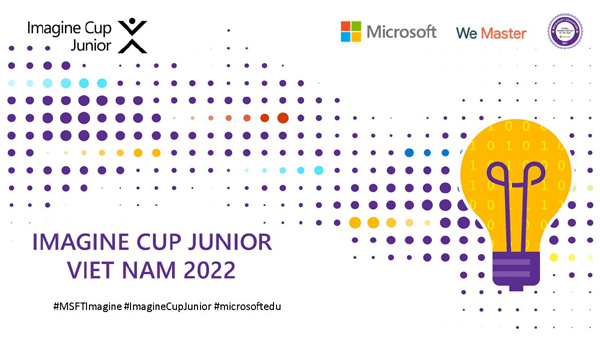 [Tin công nghệ mới] Microsoft Imagine Cup Junior 2022 – Trao quyền ‘làm chủ’ cho thế hệ tương lai
